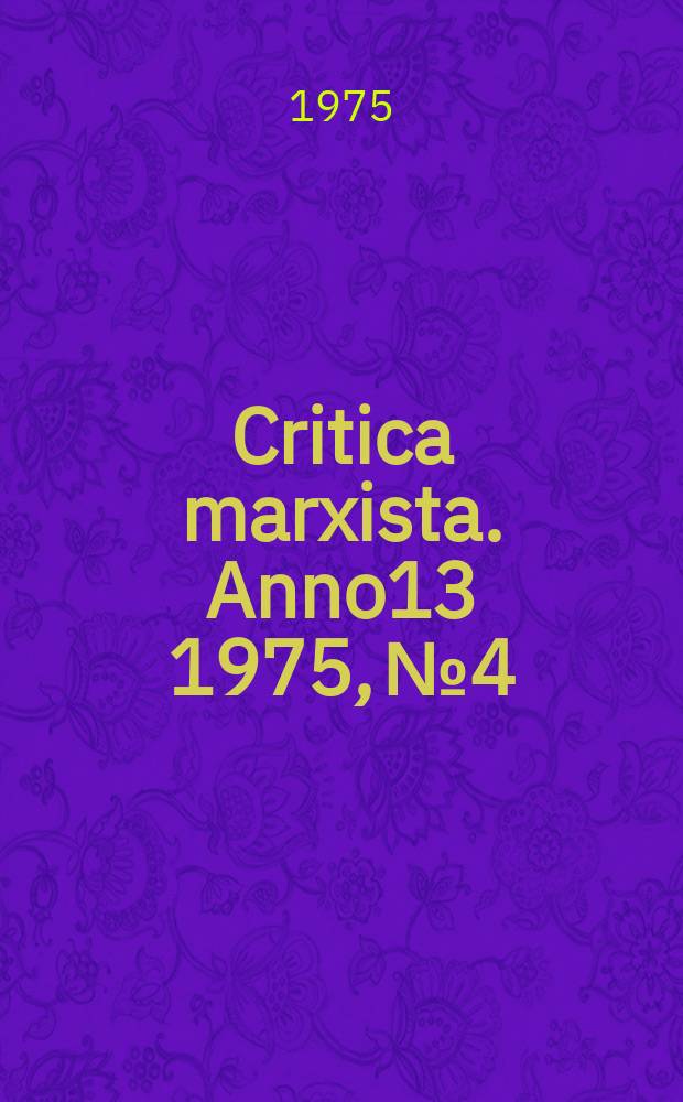 Critica marxista. Anno13 1975, №4