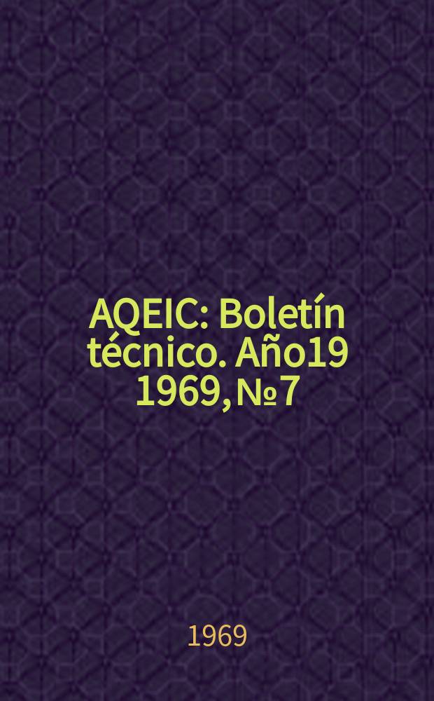 AQEIC : Boletín técnico. Año19 1969, №7