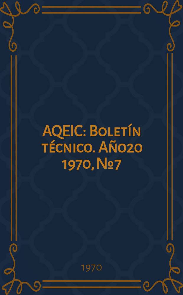AQEIC : Boletín técnico. Año20 1970, №7