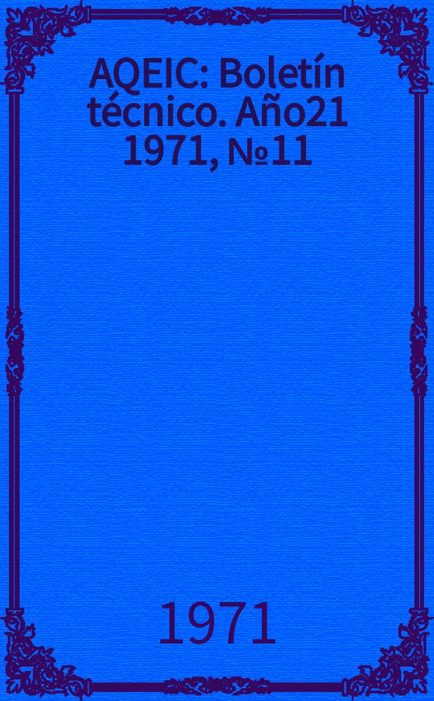 AQEIC : Boletín técnico. Año21 1971, №11
