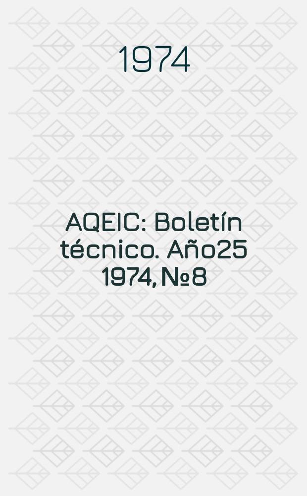 AQEIC : Boletín técnico. Año25 1974, №8