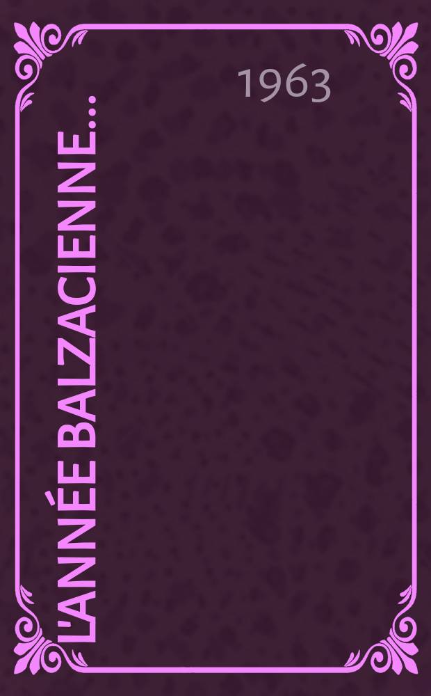 L'Année balzacienne.. : Publ. par le Groupe d'études balzaciennes