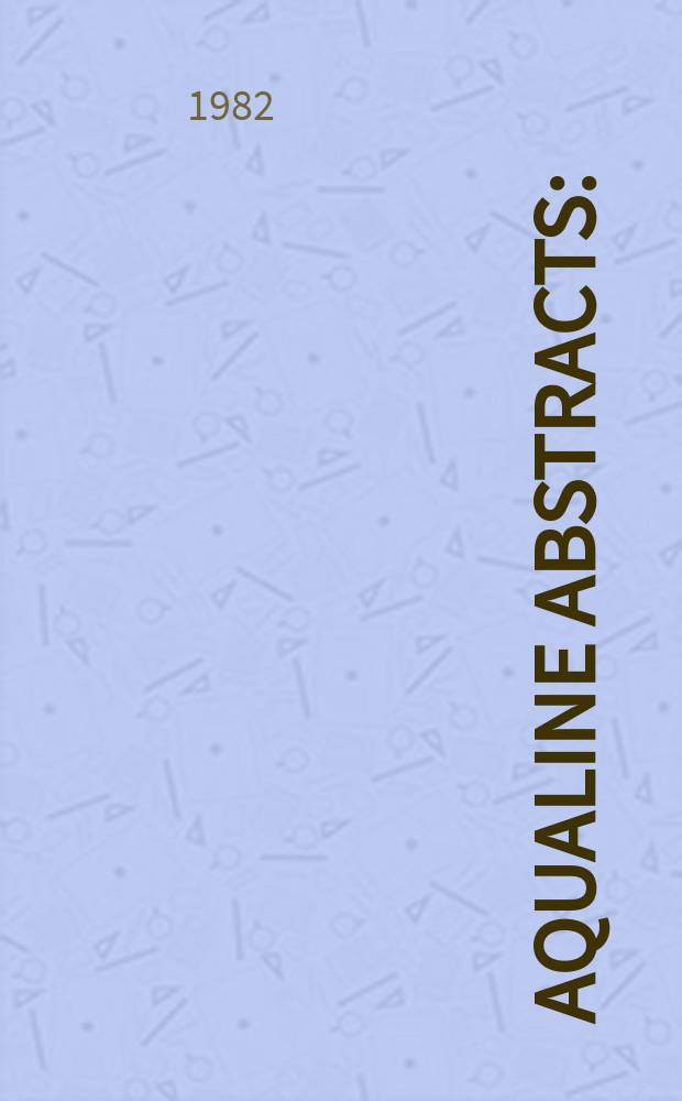 Aqualine abstracts : (Formerly WRC information) Publ. bi-weekly on behalf of the Water research centre. Vol.9, №10