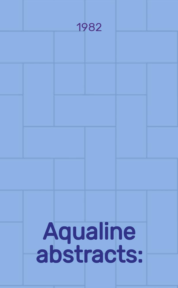 Aqualine abstracts : (Formerly WRC information) Publ. bi-weekly on behalf of the Water research centre. Vol.9, №29