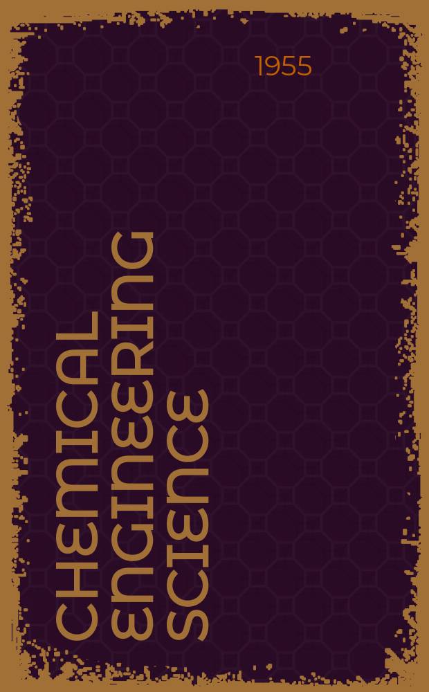 Chemical engineering science : Génie chimique. Vol.4, №6