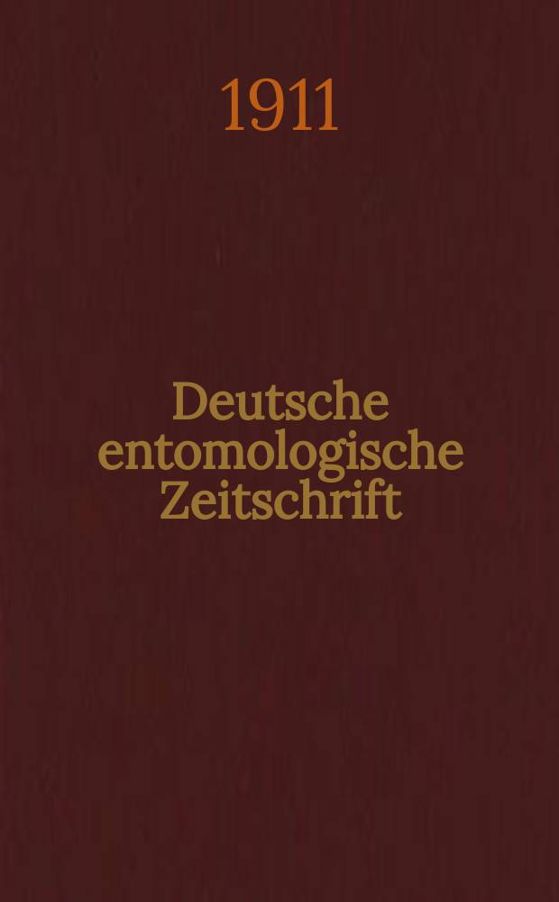 Deutsche entomologische Zeitschrift : Hrsg. von der Deutschen entomologischen Gesellschaft (bisher "Berliner entomologischer verein"). 1911, H.3