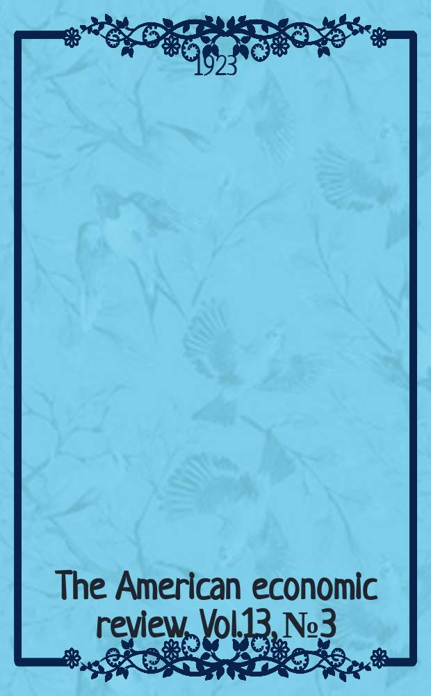 The American economic review. Vol.13, №3