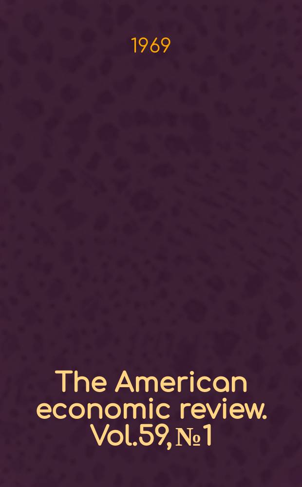 The American economic review. Vol.59, №1