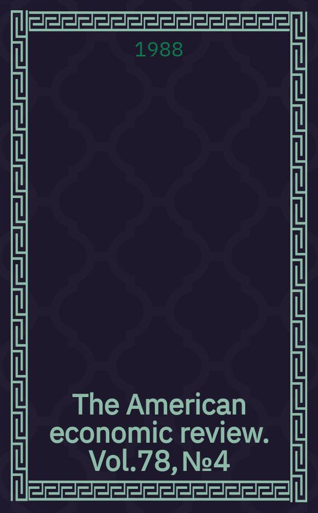 The American economic review. Vol.78, №4