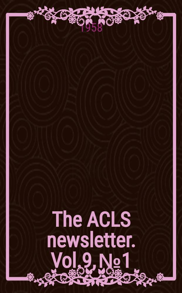 The ACLS newsletter. Vol.9, №1