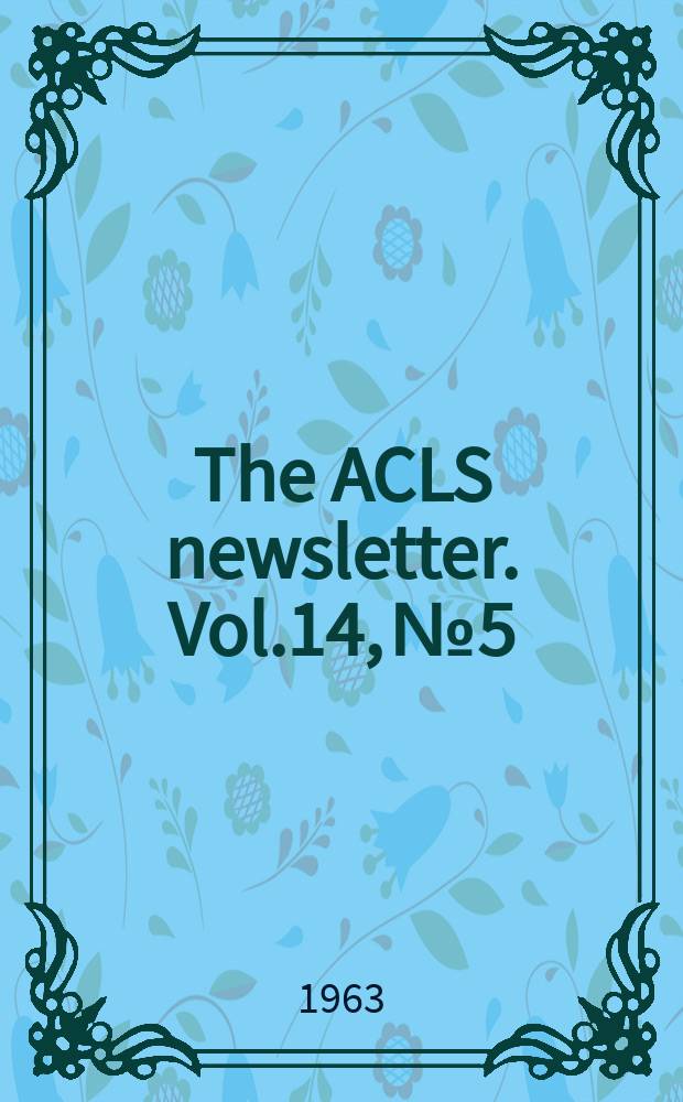 The ACLS newsletter. Vol.14, №5