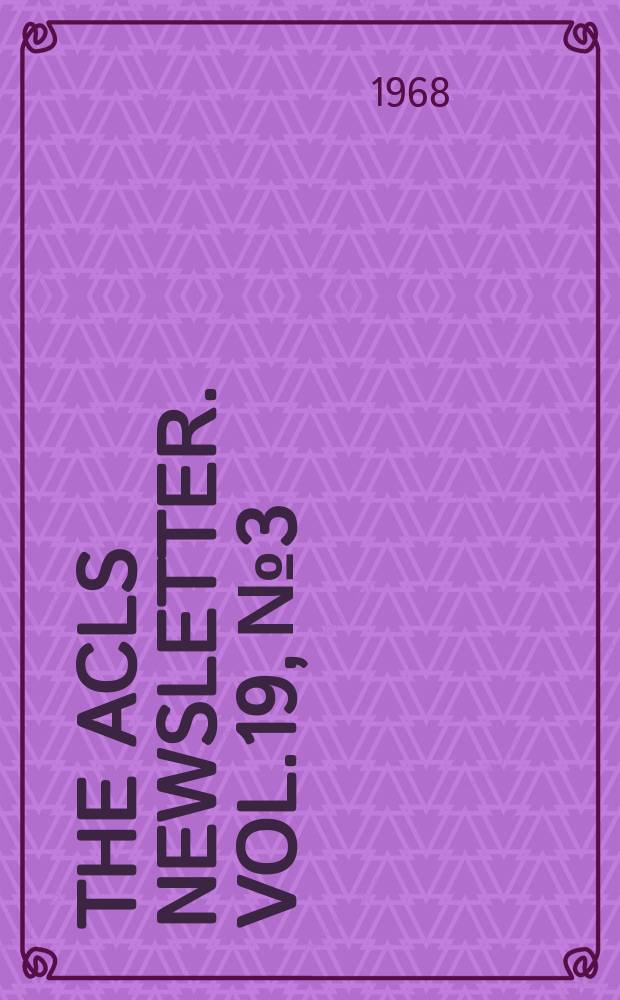 The ACLS newsletter. Vol.19, №3