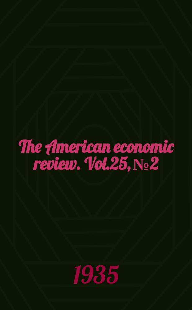 The American economic review. Vol.25, №2