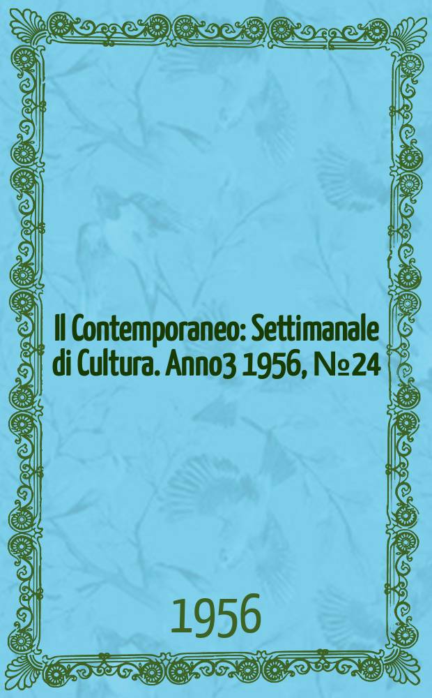 Il Contemporaneo : Settimanale di Cultura. Anno3 1956, №24