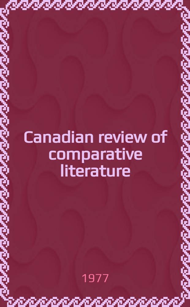 Canadian review of comparative literature : Publ. ... for the Canadian comparative lit. assoc. Vol.4, №3