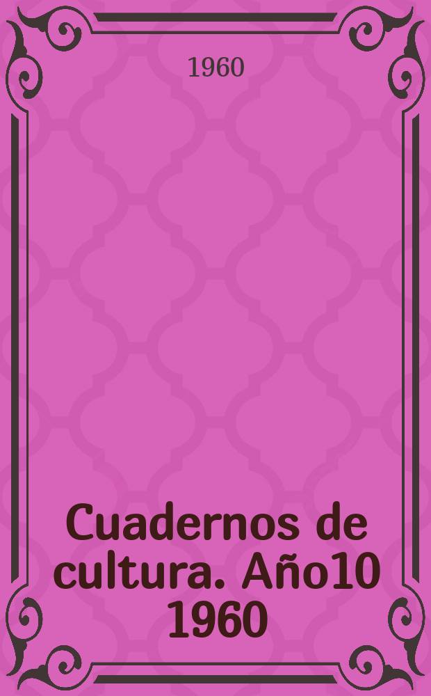 Cuadernos de cultura. Año10 1960/1961, №46