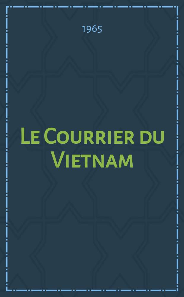 Le Courrier du Vietnam : Informations & documents. Année2 1965, №27