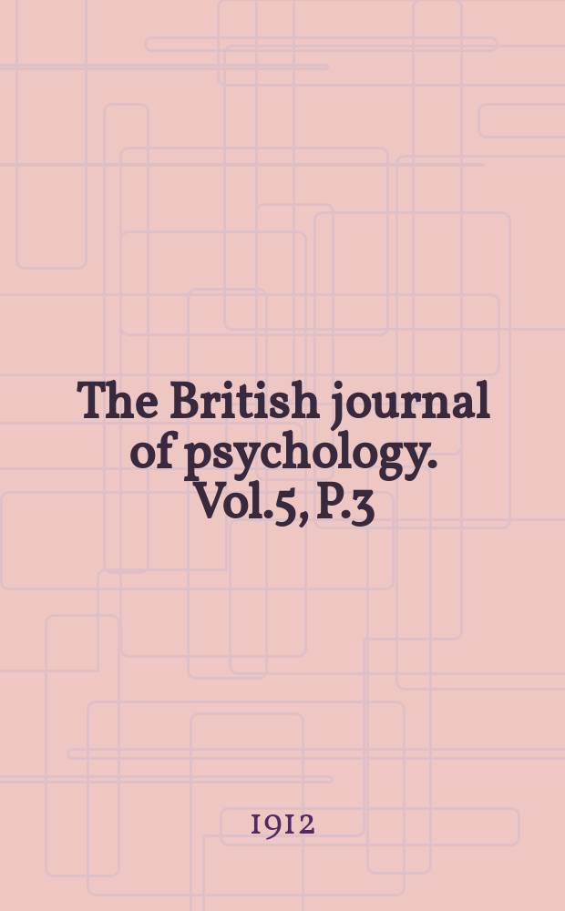 The British journal of psychology. Vol.5, P.3