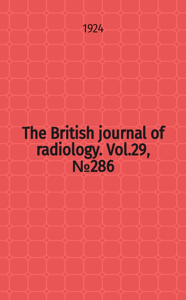 The British journal of radiology. Vol.29, №286