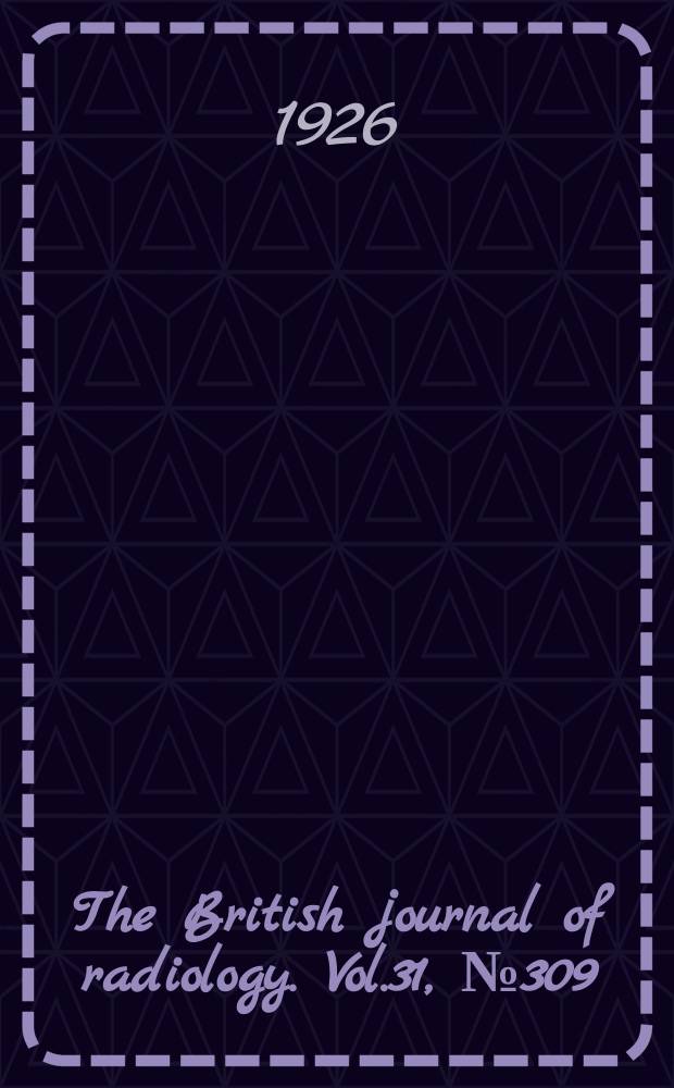 The British journal of radiology. Vol.31, №309