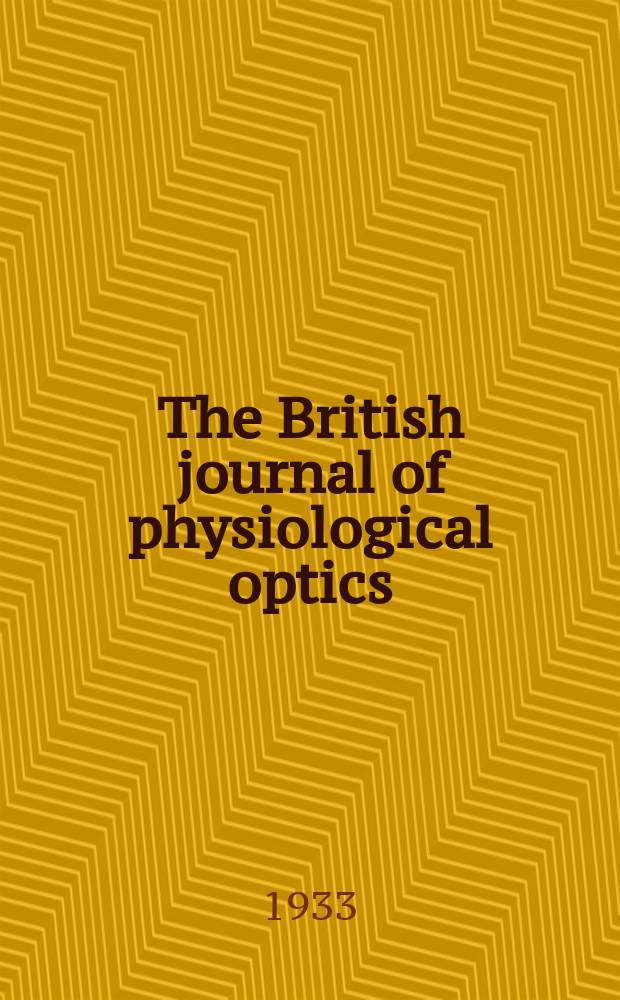 The British journal of physiological optics : Incorporating "The Dioptric review" Publ. quarterly by the British optical association. Vol.13, №2
