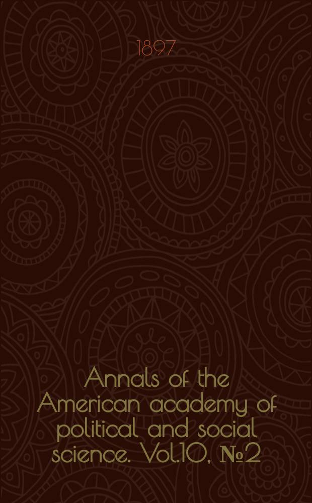 Annals of the American academy of political and social science. Vol.10, №2(42)