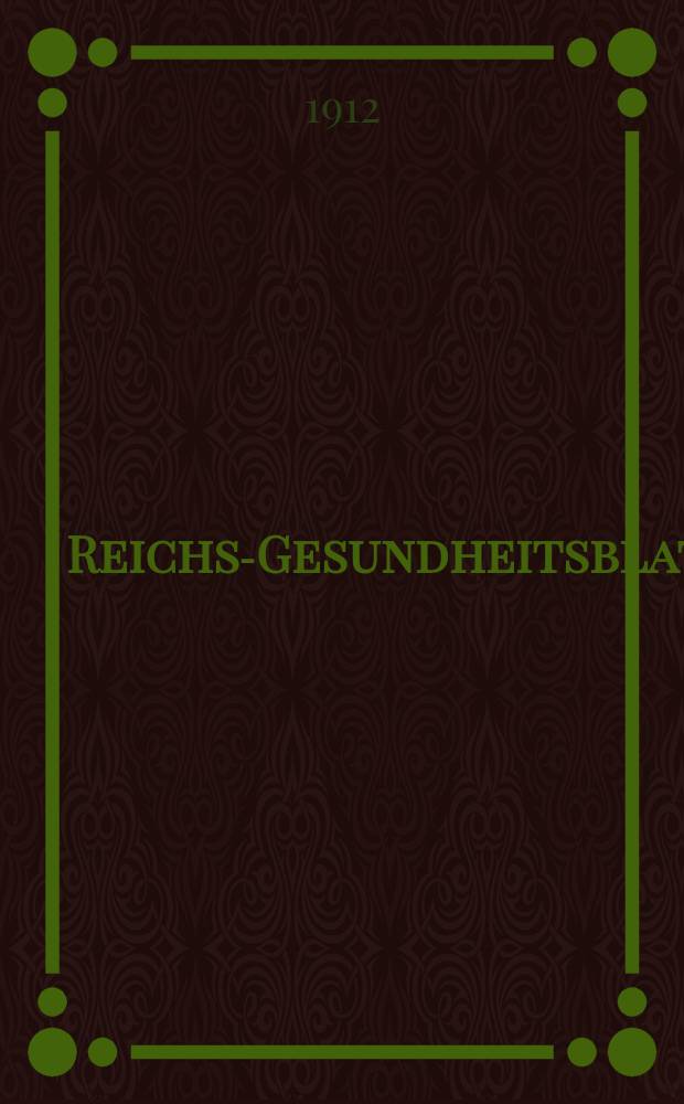 Reichs-Gesundheitsblatt : Hrsg. vom Reichsgesundheitsamt. Jg.36 1912, №39