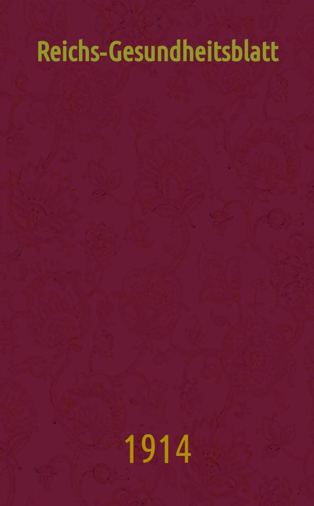 Reichs-Gesundheitsblatt : Hrsg. vom Reichsgesundheitsamt. Jg.38 1914, №51