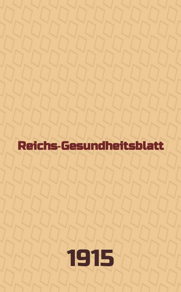 Reichs-Gesundheitsblatt : Hrsg. vom Reichsgesundheitsamt. Jg.39 1915, №31