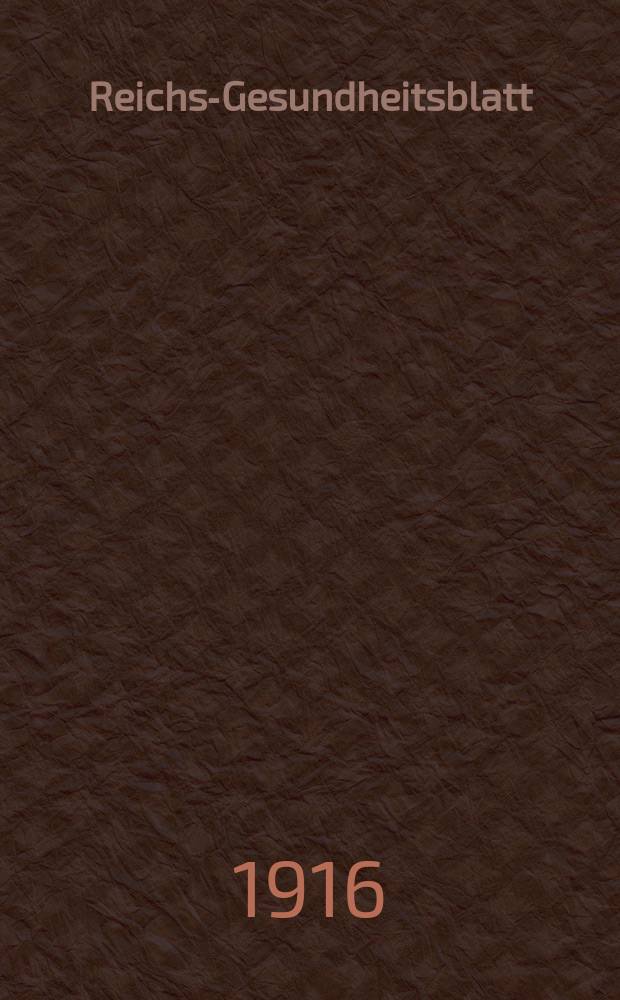 Reichs-Gesundheitsblatt : Hrsg. vom Reichsgesundheitsamt. Jg.40 1916, №25