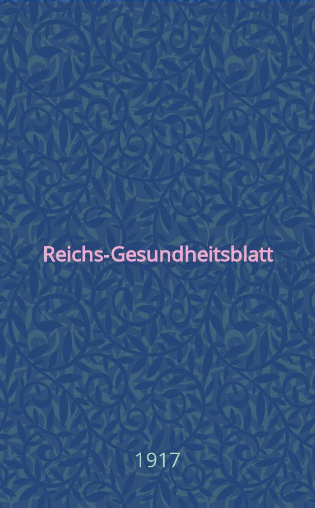 Reichs-Gesundheitsblatt : Hrsg. vom Reichsgesundheitsamt. Jg.41 1917, №43