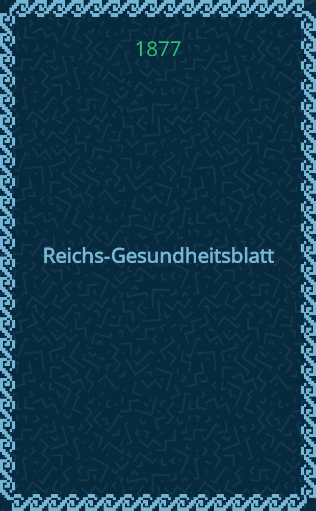 Reichs-Gesundheitsblatt : Hrsg. vom Reichsgesundheitsamt. Jg.1 1877, №20