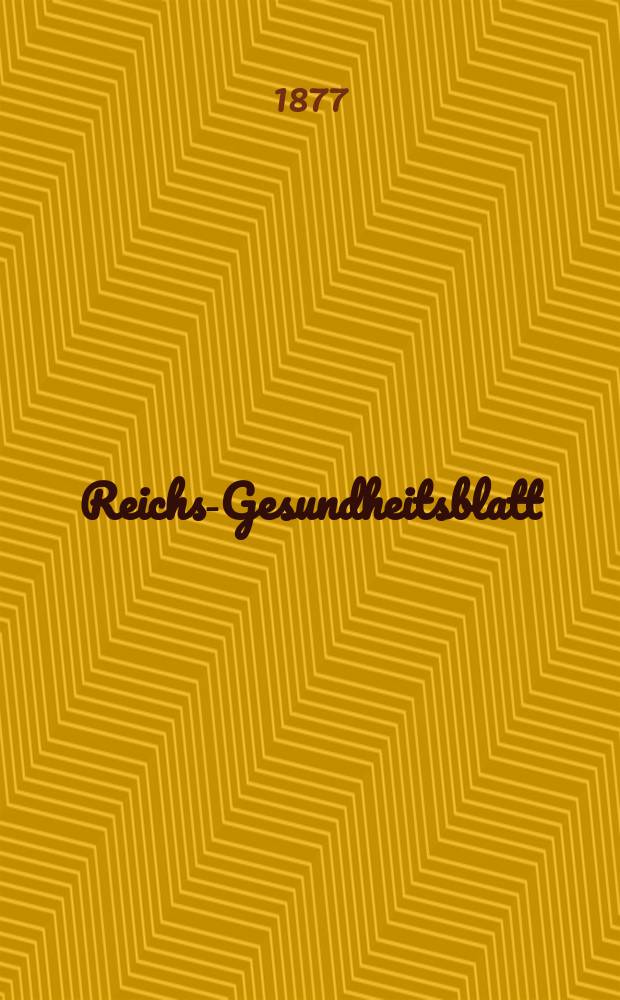 Reichs-Gesundheitsblatt : Hrsg. vom Reichsgesundheitsamt. Jg.1 1877, №24