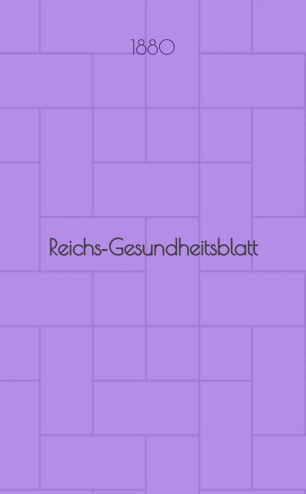 Reichs-Gesundheitsblatt : Hrsg. vom Reichsgesundheitsamt. Jg.4 1880, №18