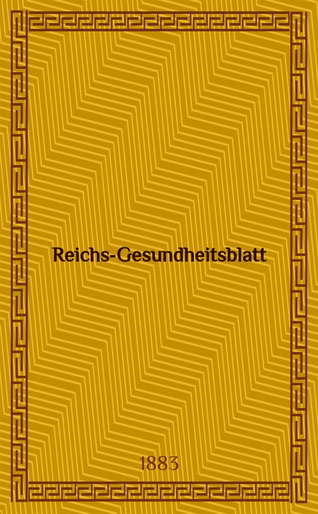 Reichs-Gesundheitsblatt : Hrsg. vom Reichsgesundheitsamt. Jg.7 1883, №23