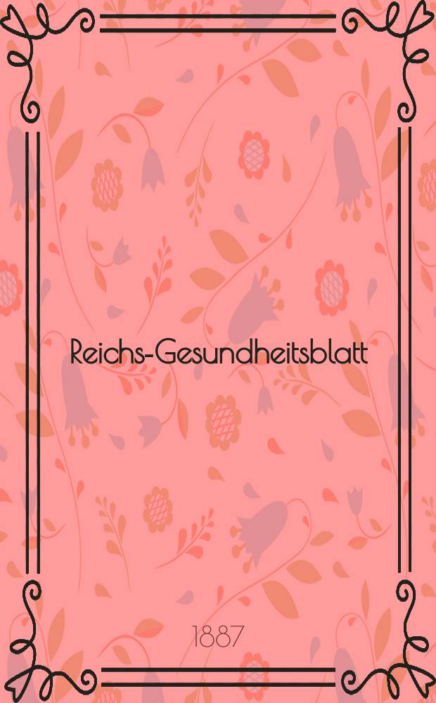Reichs-Gesundheitsblatt : Hrsg. vom Reichsgesundheitsamt. Jg.11 1887, №23