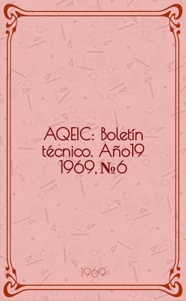 AQEIC : Boletín técnico. Año19 1969, №6