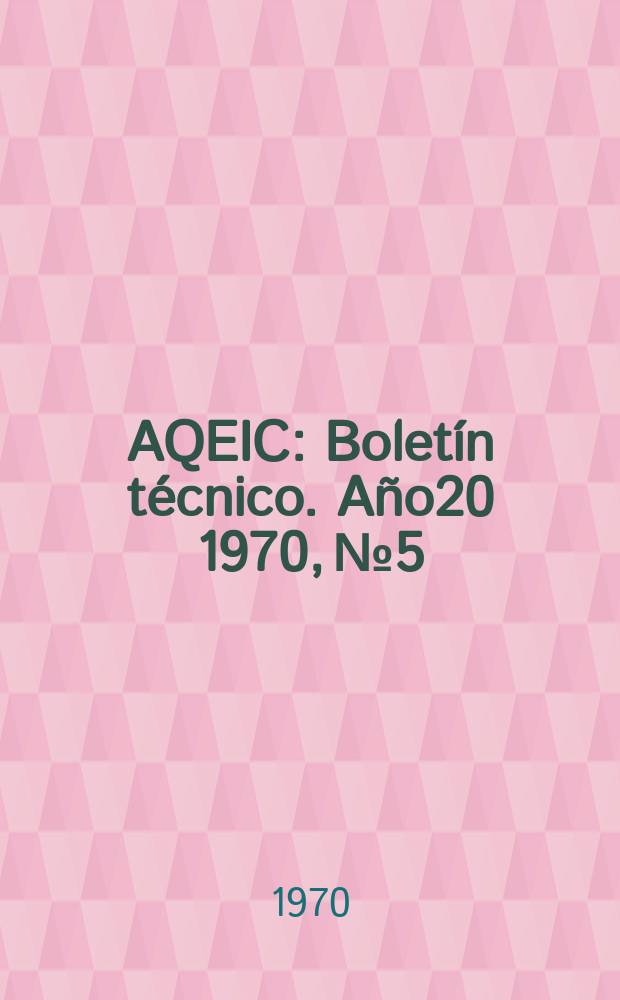 AQEIC : Boletín técnico. Año20 1970, №5
