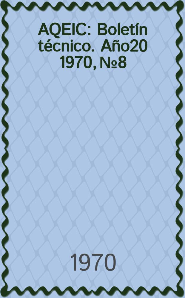 AQEIC : Boletín técnico. Año20 1970, №8