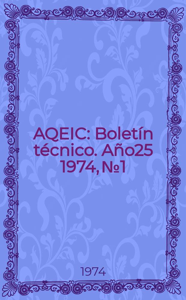 AQEIC : Boletín técnico. Año25 1974, №1