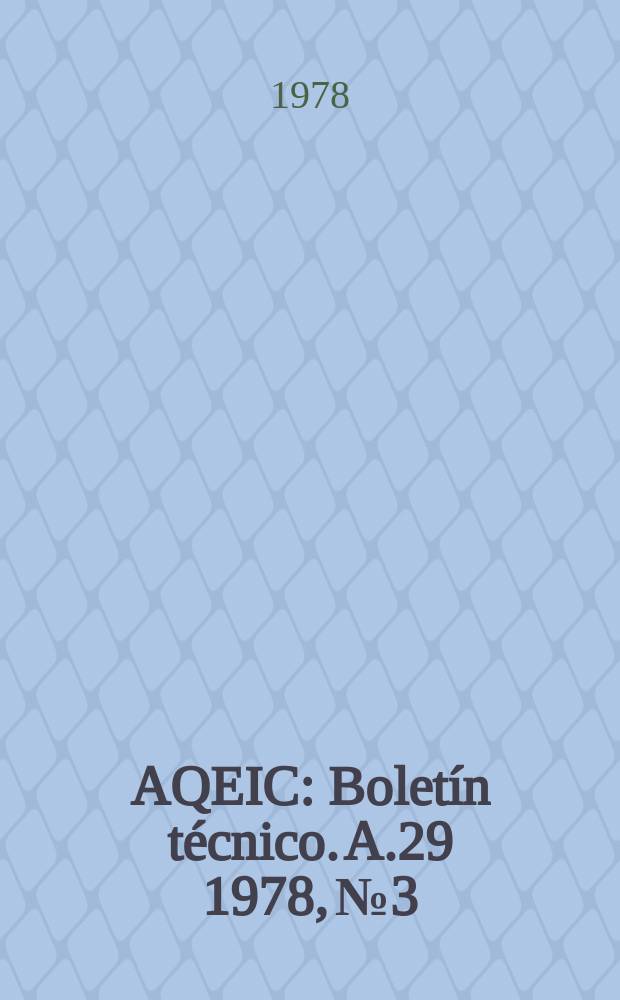 AQEIC : Boletín técnico. A.29 1978, №3