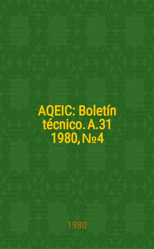 AQEIC : Boletín técnico. A.31 1980, №4