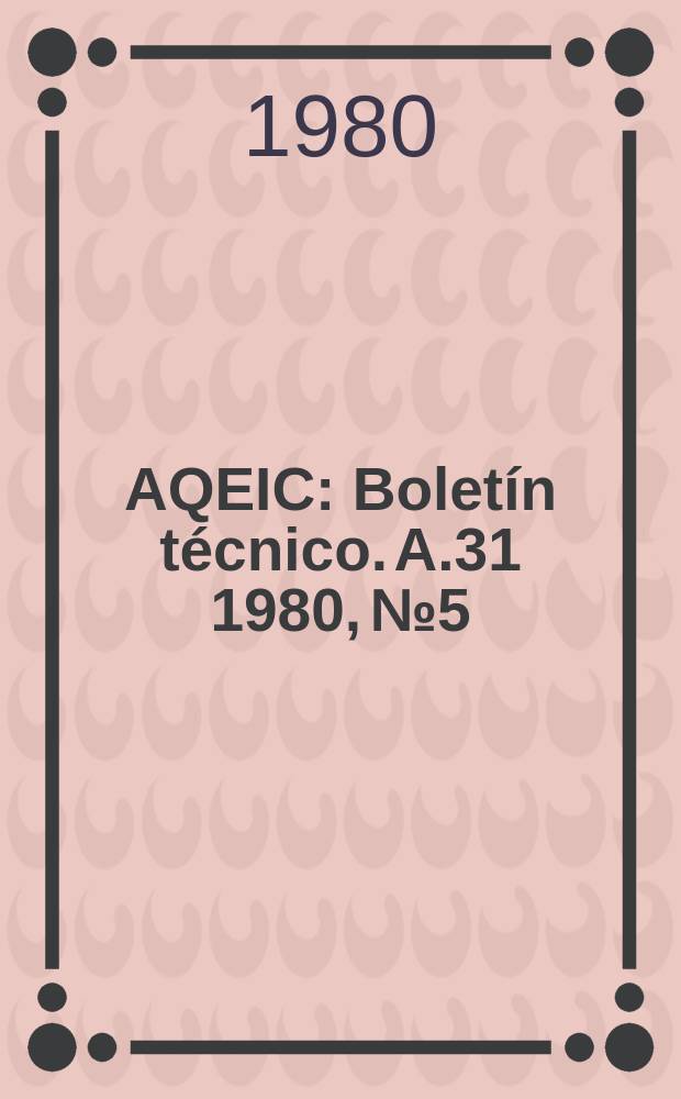 AQEIC : Boletín técnico. A.31 1980, №5
