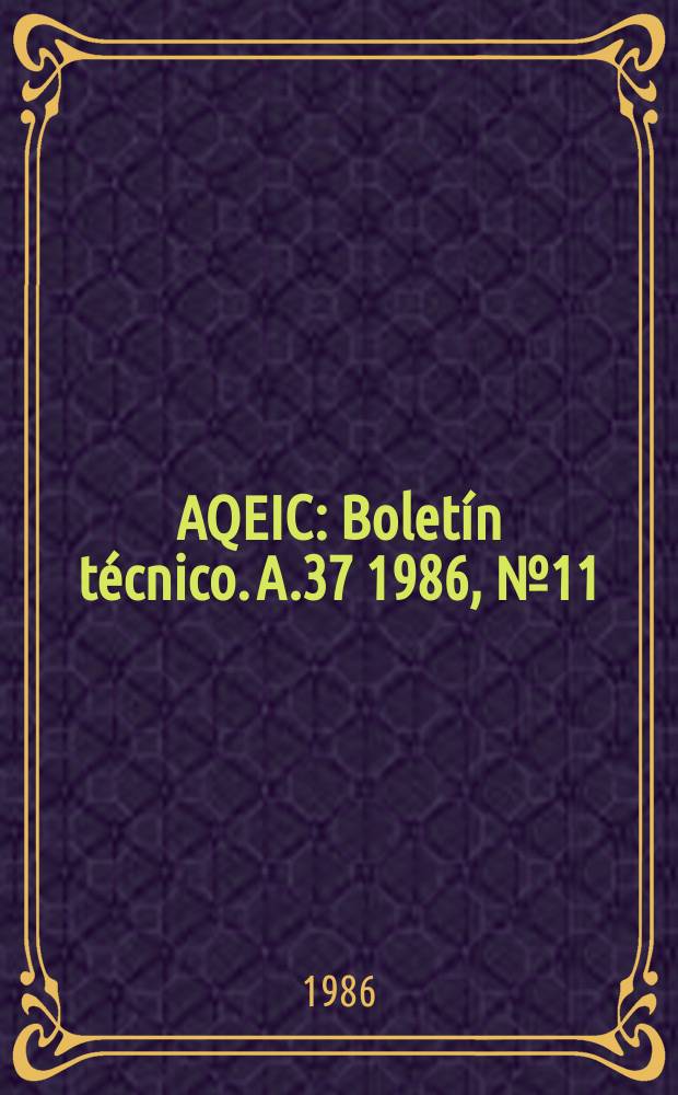 AQEIC : Boletín técnico. A.37 1986, №11