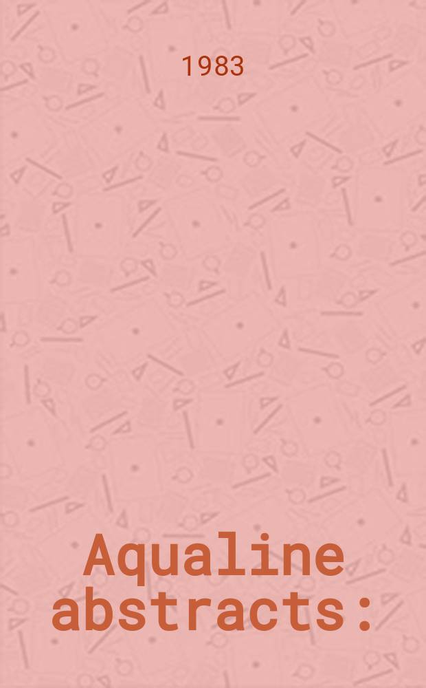 Aqualine abstracts : (Formerly WRC information) Publ. bi-weekly on behalf of the Water research centre. Vol.10, №27