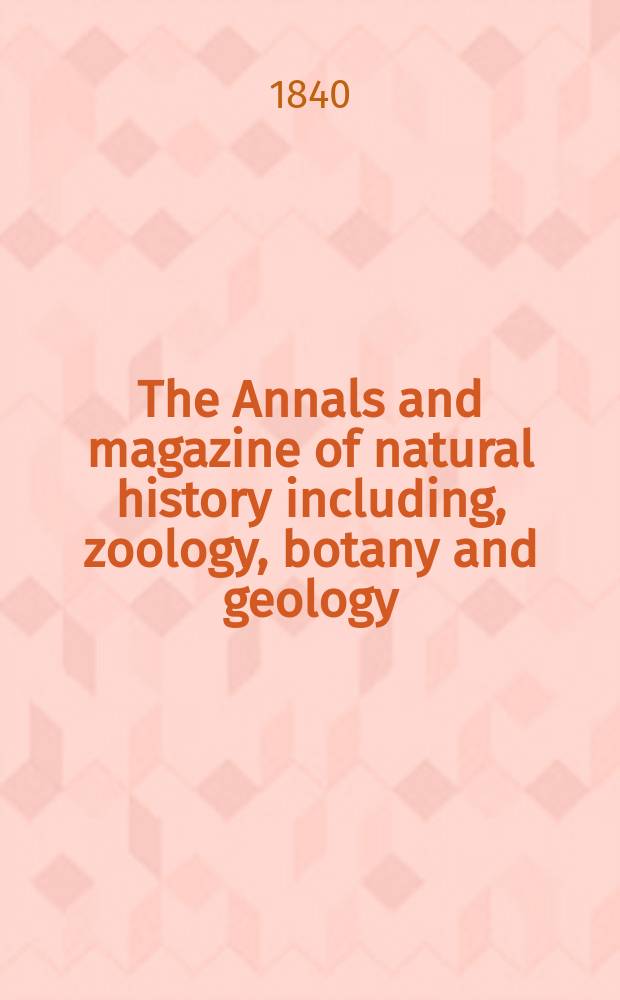 The Annals and magazine of natural history including, zoology, botany and geology : Being a contin of the Magazine of botany and zoology and of London and Charlesworth's "Magazine of natural history". Vol.5, №31