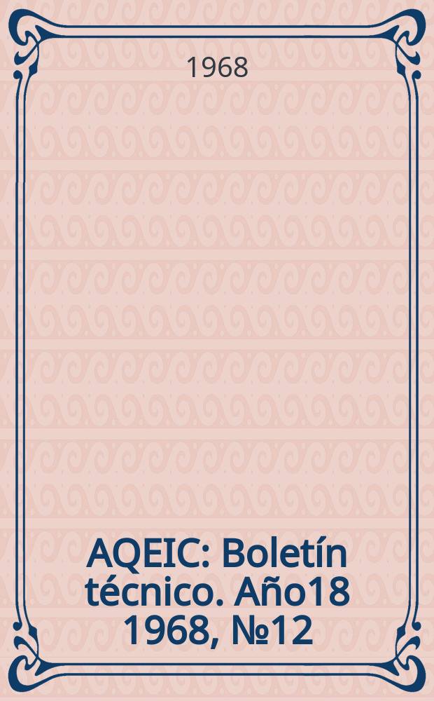 AQEIC : Boletín técnico. Año18 1968, №12