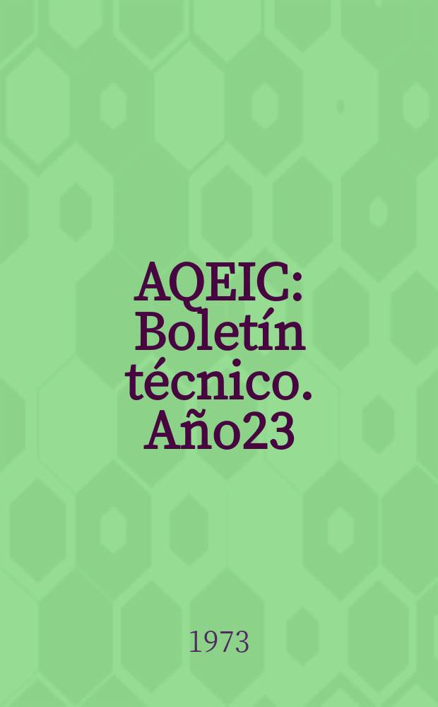 AQEIC : Boletín técnico. Año23/24 1973, №6