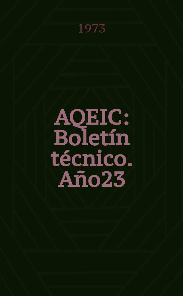 AQEIC : Boletín técnico. Año23/24 1973, №8