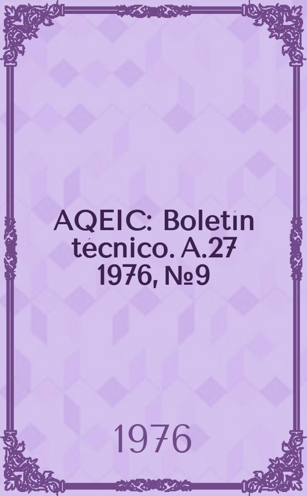 AQEIC : Boletín técnico. A.27 1976, №9
